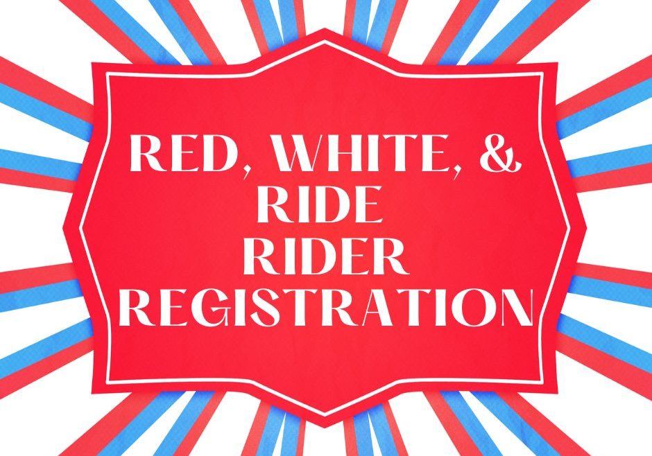 Red, White, & Ride Rider REgistration